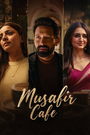 Musafir Cafe 2026 WebRip Season 1 [Hindi + Tamil + Telugu] 480p 720p ESub