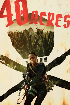 40 Acres 2025 WebRip [Hindi + Tamil + Telugu + English] 480p, 720p ESub