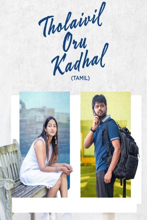 Tholaivil Oru Kadhal 2026 WebRip [Tamil] 480p 720p