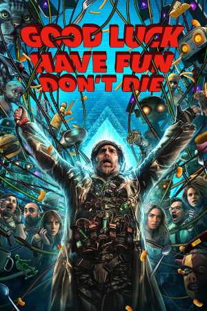Good Luck, Have Fun, Don't Die 2026 BluRay [Hindi + English] 480p 720p ESub