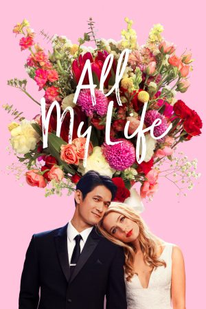 All My Life 2020 BluRay [Hindi + English] 480p, 720p ESub