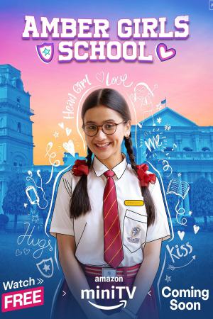 Amber Girls School (2024) Season 1 [Hindi] WebRip 480p, 720p ESub - Complete