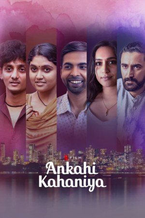 Ankahi Kahaniya 2021 WebRip [Hindi] 480p, 720p ESub