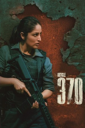 Article 370 2024 WebRip [Hindi] 480p, 720p, 1080p ESub