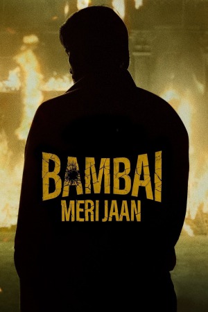 Bambai Meri Jaan (2023) Season 1 [Hindi + Tamil + Telugu + Malayalam + Kannada] WebRip 480p, 720p ESub - Complete