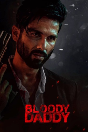 Bloody Daddy 2023 WebDl [Hindi + Tamil + Telugu + Malayalam + Kannada] 1080p 480p 720p ESub