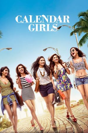Calendar Girls 2015 WebRip [Hindi] 480p, 720p ESub