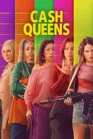 Cash Queens (2026) Season 1 [Hindi + English] WebRip 480p 720p ESub - Complete