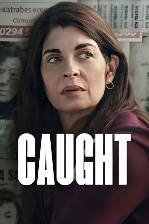 Caught (2025) Season 1 [Hindi + English] WebRip 480p 720p ESub - Complete