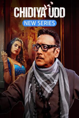 Chidiya Udd (2025) Season 1 [Hindi] WebRip 480p, 720p ESub - Complete