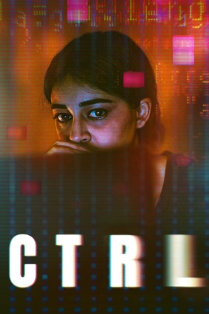 CTRL 2024 WebRip [Hindi + Tamil + Telugu] 480p, 720p ESub