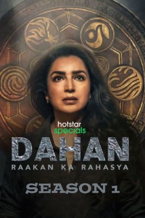 Dahan: Raakan Ka Rahasya (2022) Season 1 [Hindi + Tamil + Telugu + Malayalam + Kannada] WebRip 480p 720p ESub - Complete