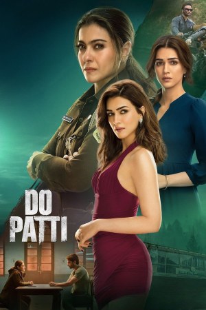 Do Patti 2024 WebRip [Hindi + Tamil + Telugu] 480p, 720p, 1080p ESub