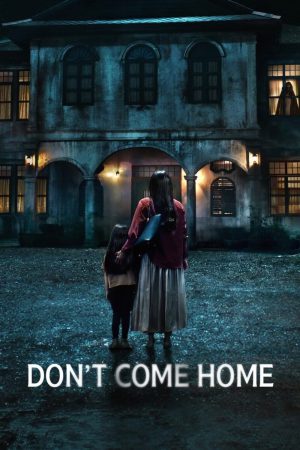 Don't Come Home (2024) Season 1 [Hindi + English] WebRip 480p, 720p ESub - Complete