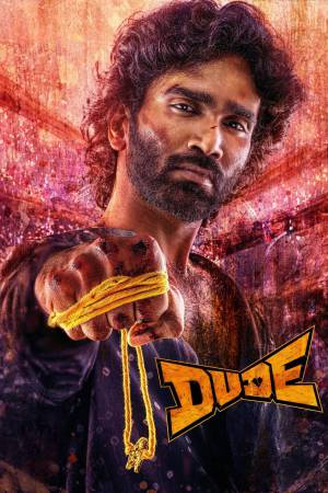 Dude 2025 WebRip [Hindi + Tamil + Telugu + Malayalam + Kannada] 480p 720p 1080p ESub