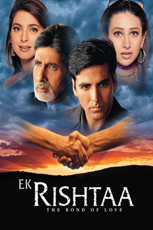 Ek Rishtaa: The Bond of Love 2001 WebRip [Hindi] 480p, 720p ESub
