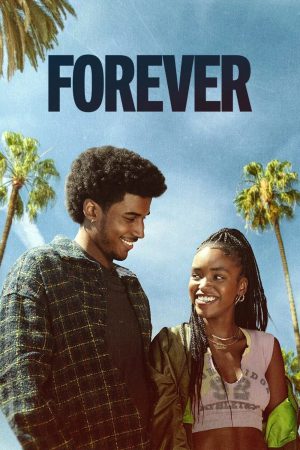 FOREVER (2025) Season 1 [Hindi + Tamil + Telugu + English] WebRip 480p 720p ESub - Complete