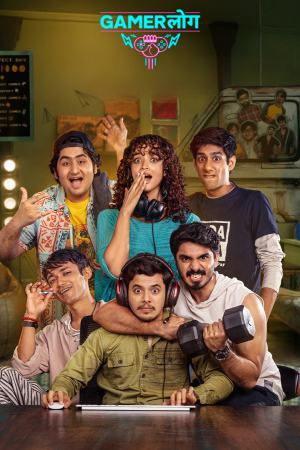 Gamerlog (2025) Season 1 [Hindi] WebRip 480p 720p ESub - Complete
