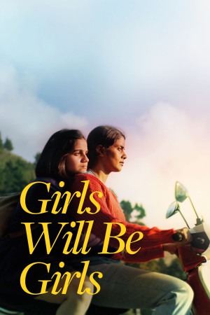 Girls Will Be Girls 2024 WebRip [Hindi + Malayalam + English] 480p, 720p ESub