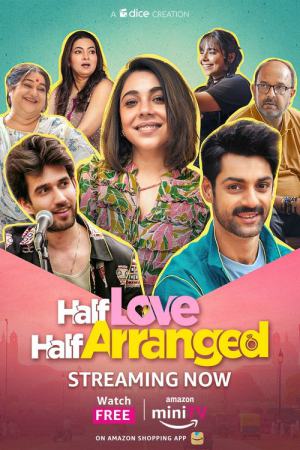 Half Love Half Arranged (2023) Season 1 [Hindi] WebRip 480p, 720p - Complete