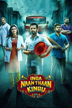 Inga Naan Thaan Kingu 2024 WebRip [Tamil] 480p, 720p ESub
