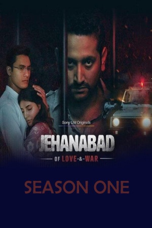 Jehanabad Of Love & War (2023) Season 1 [Hindi + Tamil + Telugu + Malayalam + Kannada] WebRip 480p, 720p ESub - Complete