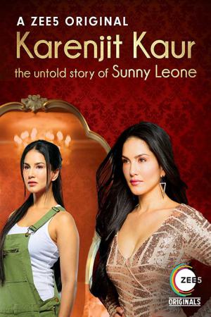 Karenjit Kaur: The Untold Story of Sunny Leone (2018) Season 1 [Hindi] WebRip 480p, 720p - Complete