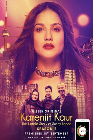 Karenjit Kaur: The Untold Story of Sunny Leone (2018) Season 2 [Hindi] WebRip 480p, 720p - Complete