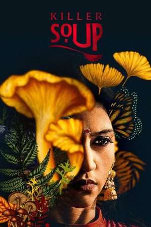 Killer Soup (2024) Season 1 [Hindi + Tamil + Telugu + Malayalam + English] WebRip 480p, 720p ESub - Complete