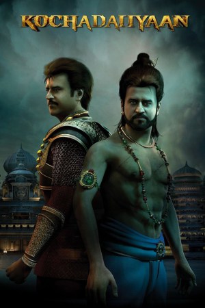 Kochadaiiyaan 2014 BluRay [Tamil] 480p, 720p ESub