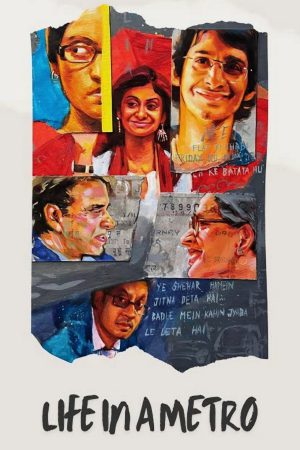 Life in a Metro 2007 WebRip [Hindi] 480p, 720p ESub