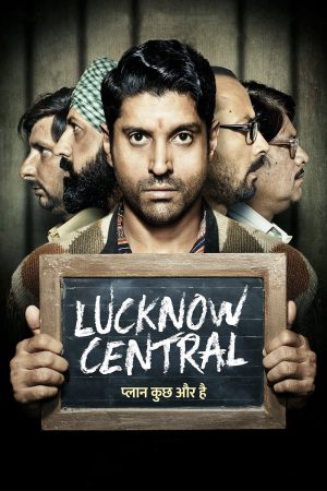 Lucknow Central 2017 BluRay [Hindi] 480p, 720p ESub