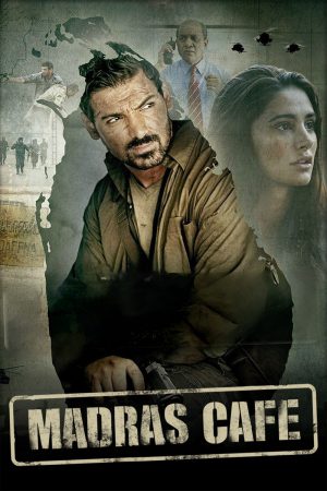 Madras Cafe 2013 BluRay [Hindi] 480p, 720p ESub