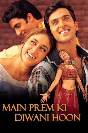 Main Prem Ki Diwani Hoon 2003 WebRip [Hindi] 480p, 720p ESub