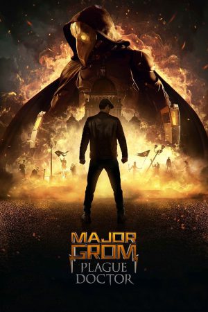 Major Grom: Plague Doctor 2021 WebRip [Hindi + English] 480p, 720p ESub