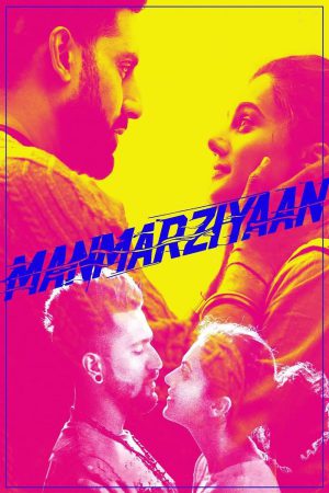 Manmarziyaan 2018 WebRip [Hindi] 480p, 720p ESub