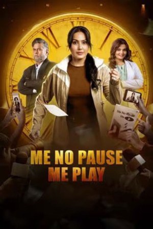 Me No Pause Me Play 2025 WebRip [Hindi] 480p, 720p ESub