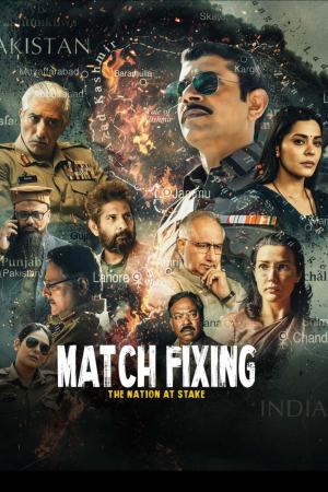 Match Fixing: The Nation At Stake 2025 WebRip [Hindi] 480p 720p ESub