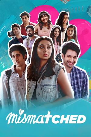 Mismatched (2022) Season 2 [Hindi] WebRip 480p, 720p ESub - Complete
