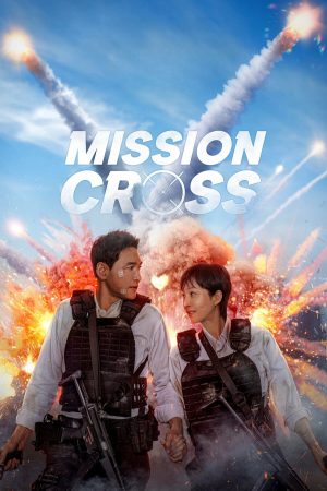 Mission: Cross 2024 WebRip [Hindi + English] 480p, 720p ESub