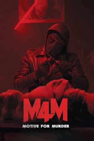 M4M: Motive for Murder 2026 WebRip [Hindi + Tamil + Telugu + Malayalam + Kannada] 1080p 480p 720p ESub