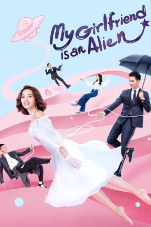 My Girlfriend is an Alien (2019) Season 1 [Hindi + Tamil + Telugu + Chinese] WebRip 480p, 720p - Complete
