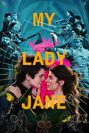 My Lady Jane (2024) Season 1 [Hindi + Tamil + Telugu + Malayalam + Kannada + English] WebRip 480p, 720p ESub - Complete