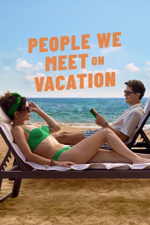 People We Meet on Vacation 2026 WebRip [Hindi + Tamil + Telugu + English] 480p 720p ESub