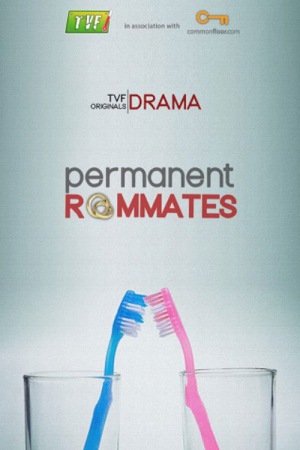 Permanent Roommates (2014) Season 1 [Hindi] WebRip 480p, 720p ESub - Complete