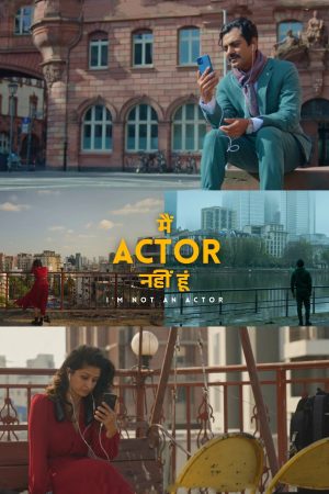 Main Actor Nahin Hoon 2026 WebRip [Hindi] 480p 720p ESub
