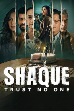 Shaque: Trust No One 2026 WebRip Season 1 [Hindi + Tamil + Telugu] 480p 720p ESub