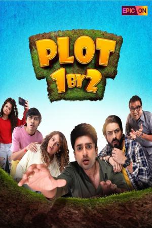 Plot 1 By 2 (2024) Season 1 [Hindi] WebRip 480p, 720p ESub - Complete