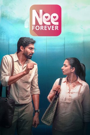 Nee Forever 2026 WebRip [Hindi + Tamil + Telugu + Malayalam + Kannada] 1080p 480p 720p ESub