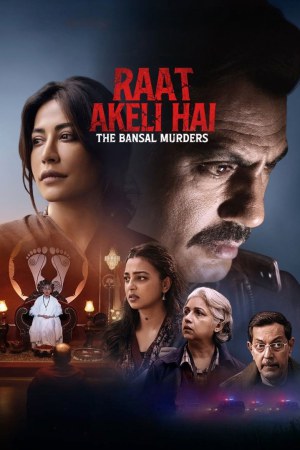 Raat Akeli Hai: The Bansal Murders 2025 WebRip [Hindi + Tamil + Telugu] 480p 720p ESub